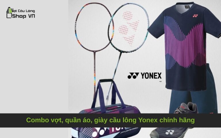 Combo vợt, quần áo, giày cầu lông Yonex chính hãng