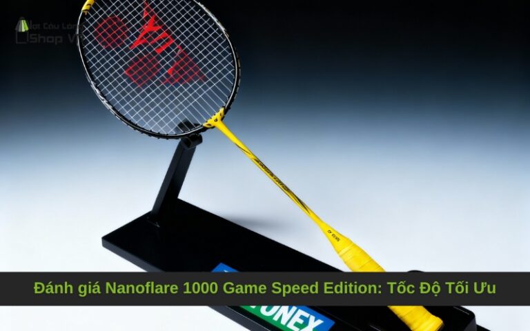 Đánh giá Nanoflare 1000 Game Speed Edition: Tốc Độ Tối Ưu