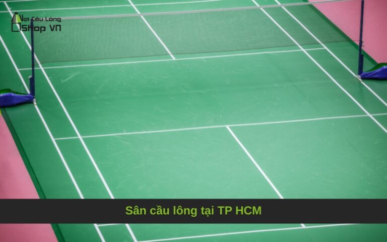 Sân cầu lông tại TP HCM