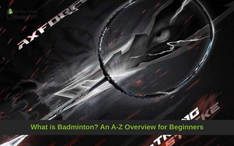 What is Badminton? An A-Z Overview for Beginners