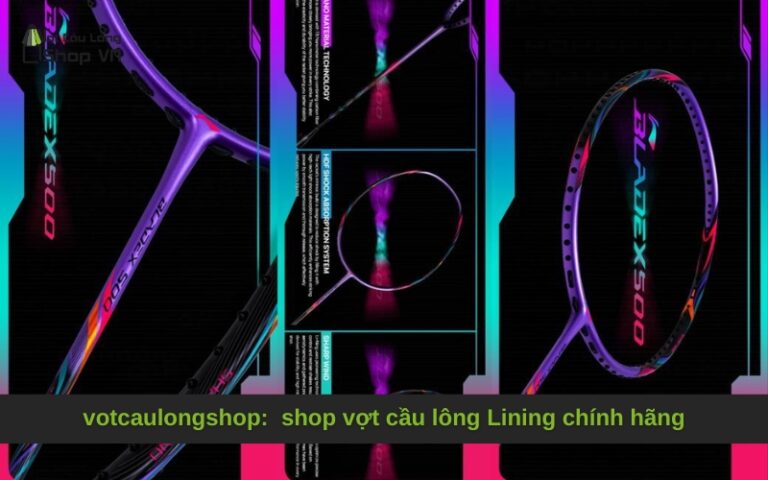votcaulongshop:  shop vợt cầu lông Lining chính hãng