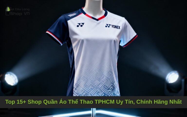 Top 15+ Shop Quần Áo Thể Thao TPHCM Uy Tín, Chính Hãng Nhất